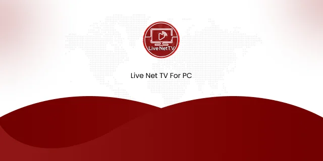 Live Net TV For PC | Download Free For PC (Windows & MAC)